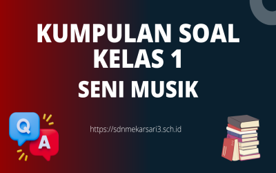 Soal Sumatif Seni Musik Kurikulum Merdeka Kelas 1 SD