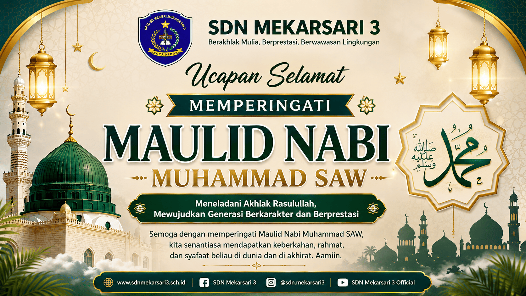 Keluarga besar SDN Mekarsari 3 mengucapkan Selamat Memperingati Maulid Nabi Muhammad SAW.